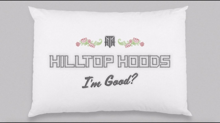Hilltop Hoods — I&#039;m Good? cover artwork