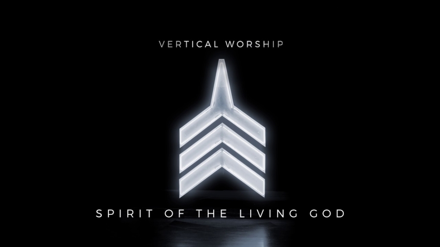Vertical Worship — Spirit Of The Living God cover artwork