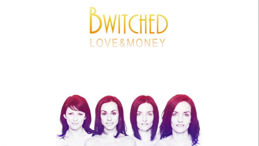 B*Witched Love And Money cover artwork