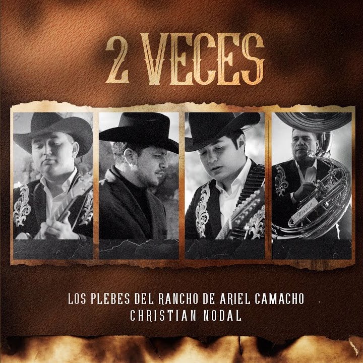 Los Plebes del Rancho de Ariel Camacho & Christian Nodal — 2 Veces cover artwork