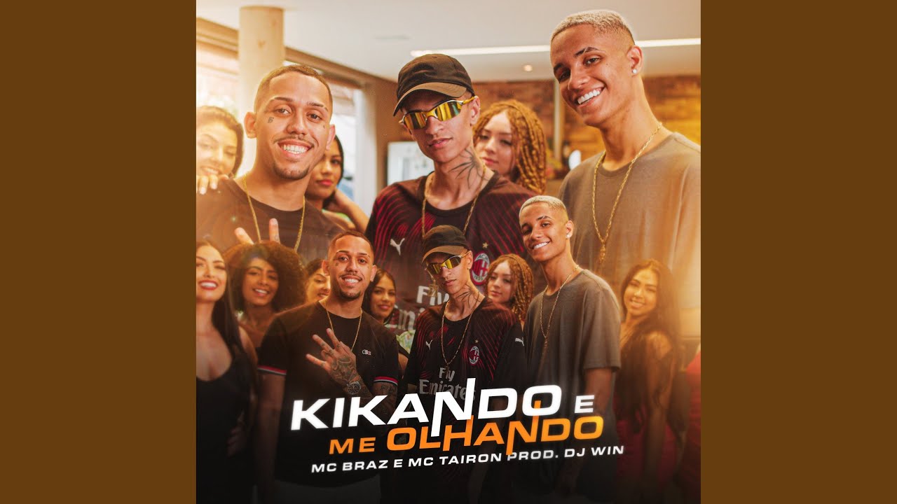 MC Braz & MC Tairon — Kikando e me Olhando cover artwork