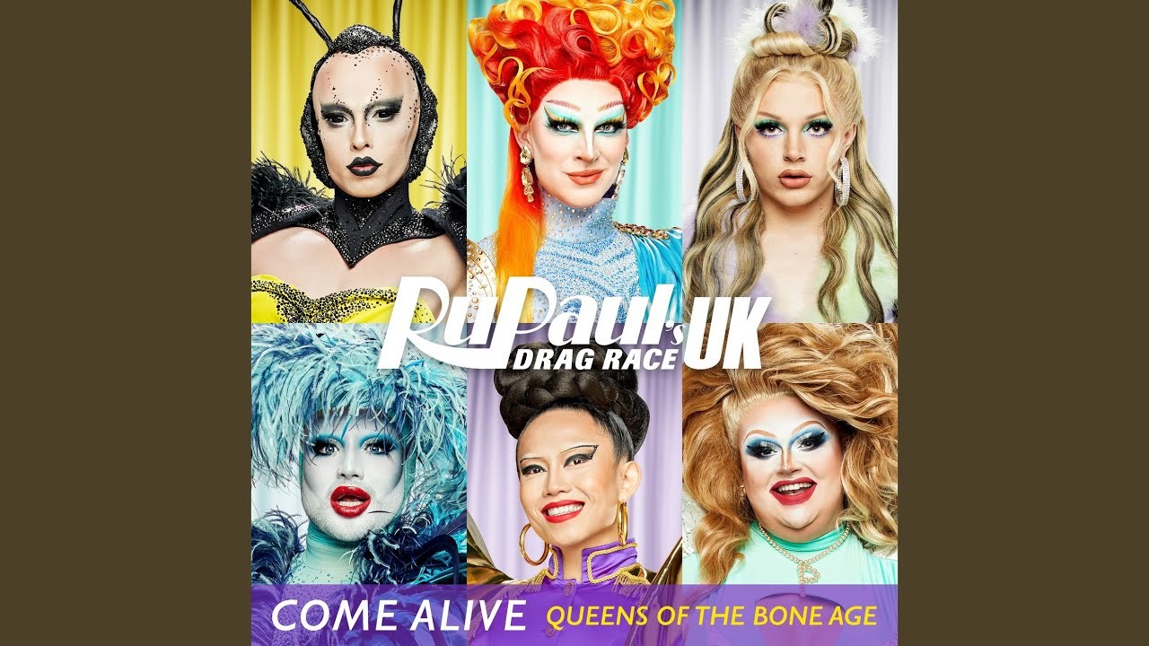 The Cast of RuPaul&#039;s Drag Race UK — Come Alive - Queens of the Bone Age Version cover artwork