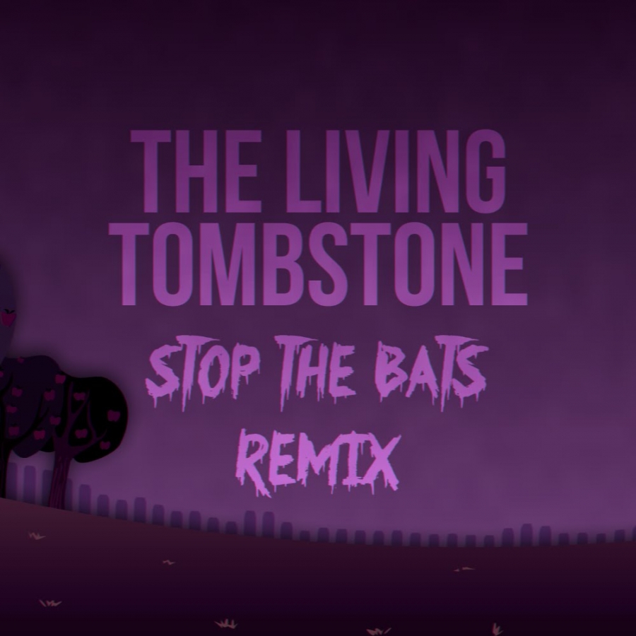 The Living Tombstone — Stop the Bats (Remix) cover artwork