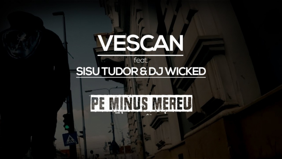 Vescan ft. featuring Sisu Tudor & DJ Wicked Pe Minus Mereu cover artwork