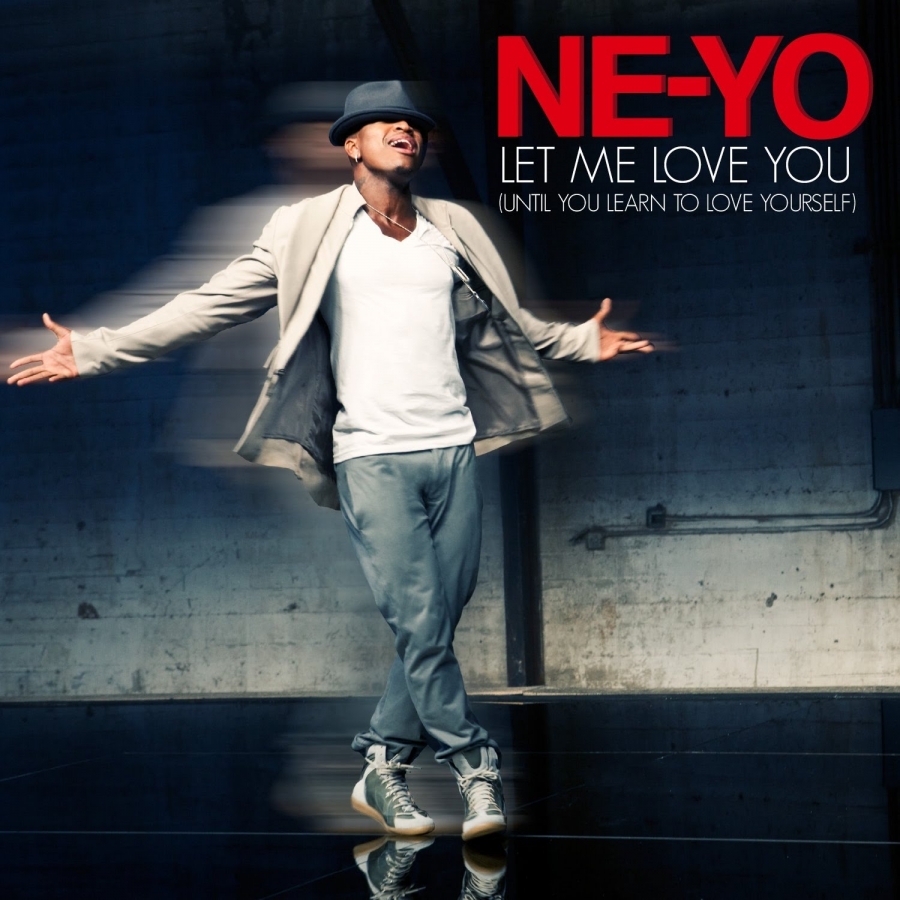 Ne-Yo Let Me Love You (Until You Learn To Love Yourself) cover artwork