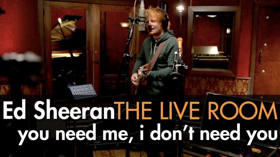 Ed Sheeran — You Need Me, I Don&#039;t Need You (captured in The Live Room) cover artwork