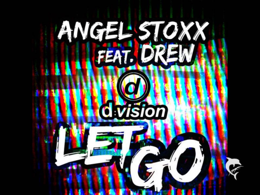 Angel Stoxx ft. featuring Drew Let Go cover artwork