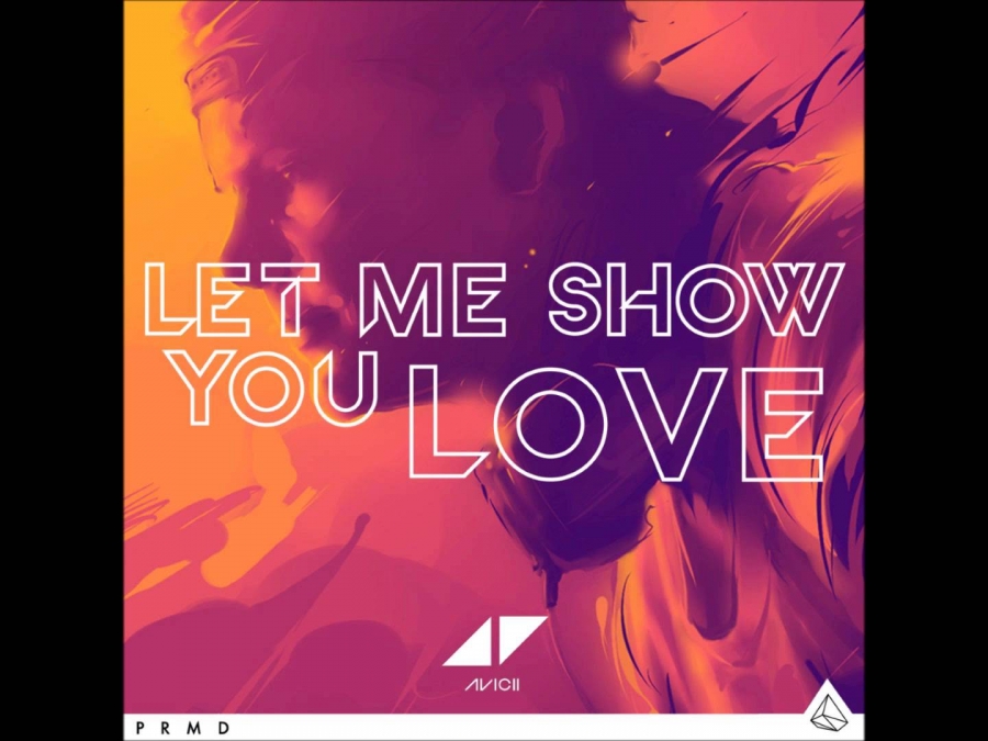 Avicii — Let Me Show You Love cover artwork