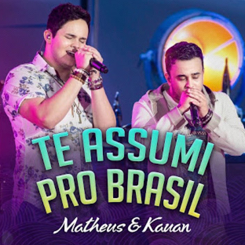 Matheus &amp; Kauan Te Assumi Pro Brasil cover artwork