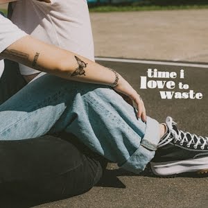 MAY-A — Time I Love To Waste cover artwork
