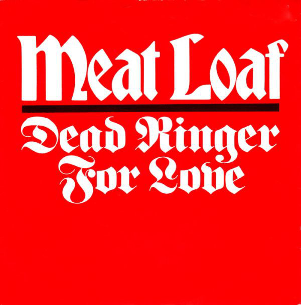 Meat Loaf featuring Cher — Dead Ringer for Love cover artwork