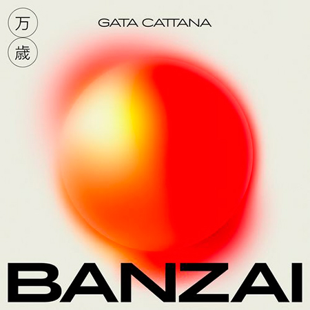 Gata Cattana — Banzai cover artwork