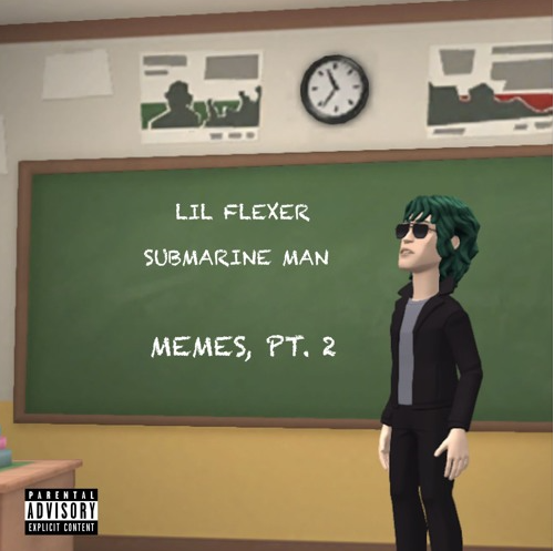 Lil Flexer featuring Submarine Man — Memes, Pt. 2 cover artwork