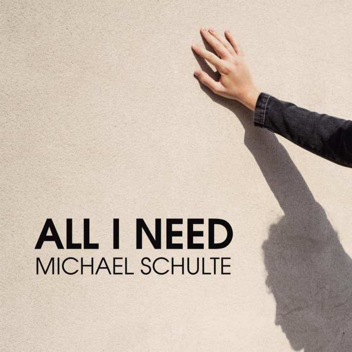 Michael Schulte — All I Need cover artwork
