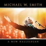 Michael W. Smith A New Hallelujah cover artwork