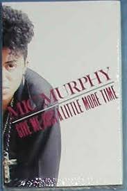 Mic Murphy — Give Me Just a Little More Time cover artwork