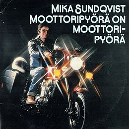 Mika Sundqvist Moottoripyörä on moottoripyörä cover artwork