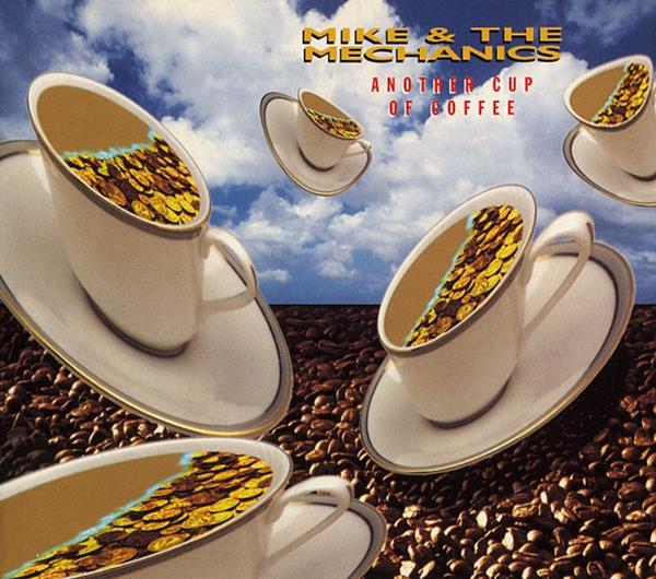 Mike &amp; The Mechanics — Another Cup Of Coffee cover artwork