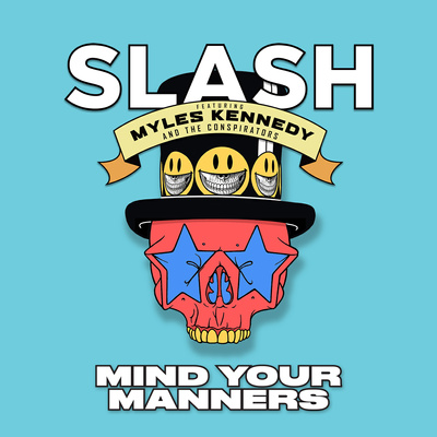 Slash ft. featuring Myles Kennedy & The Conspirators Mind Your Manners cover artwork