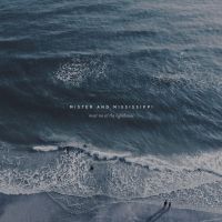Mister &amp; Mississippi — Meet Me At The Lighthouse cover artwork
