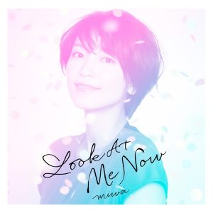 Miwa — Look at Me Now cover artwork
