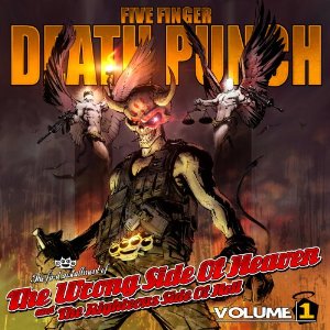 Five Finger Death Punch — The Wrong Side of Heaven and the Righteous Side of Hell, Vol. 1 cover artwork