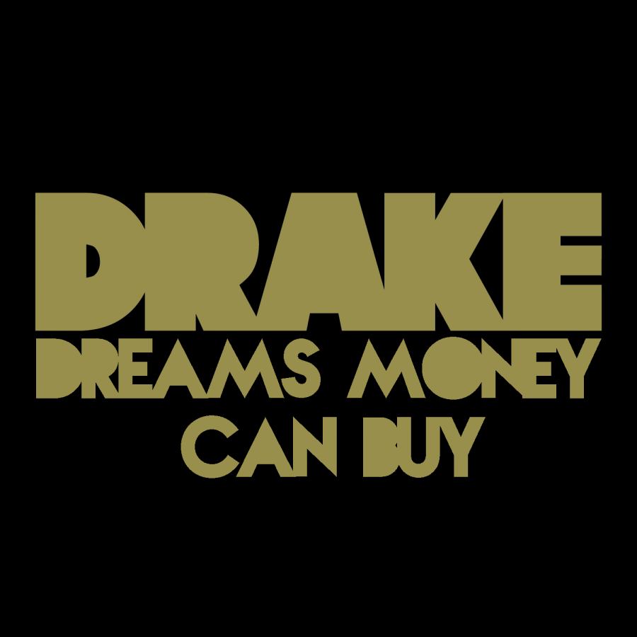 Drake — Dreams Money Can Buy cover artwork
