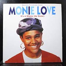 Monie Love featuring True Image — It&#039;s a Shame (My Sister) cover artwork