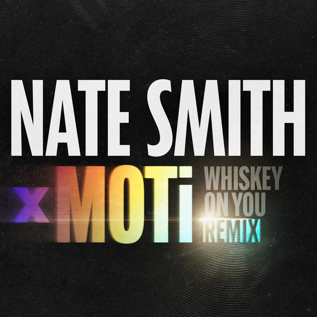 Nate Smith — Whiskey On You (MOTi Remix) cover artwork