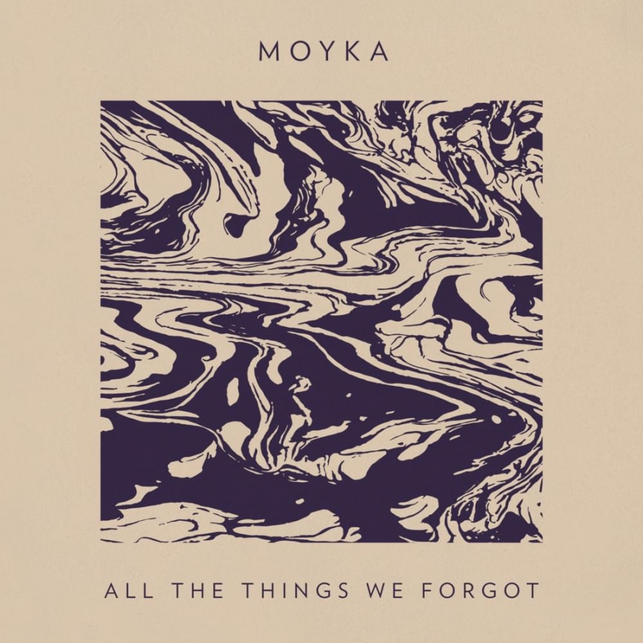 Moyka — All the Things We Forgot cover artwork