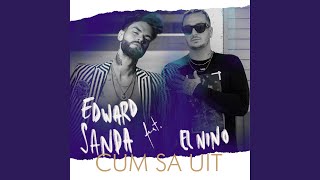 Edward Sanda featuring El Nino — Cum Sa Uit cover artwork