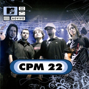 CPM 22 MTV Ao Vivo - CPM 22 cover artwork