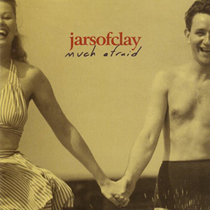 Jars of Clay Much Afraid cover artwork