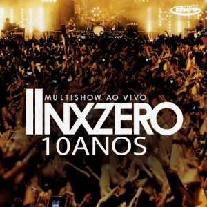 NX Zero Multishow Ao Vivo: NX Zero 10 Anos cover artwork
