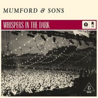 Mumford &amp; Sons — Whispers In The Dark cover artwork