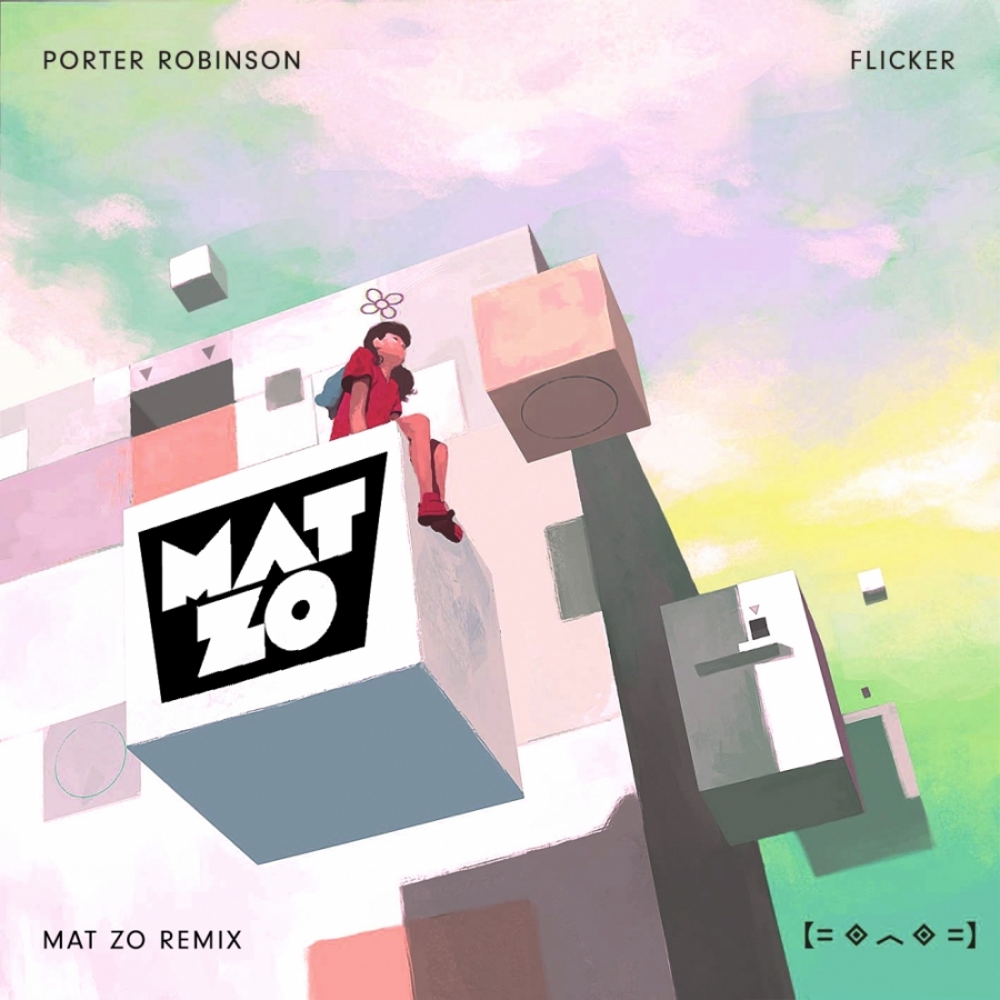 Porter Robinson — Flicker (Mat Zo Remix) cover artwork
