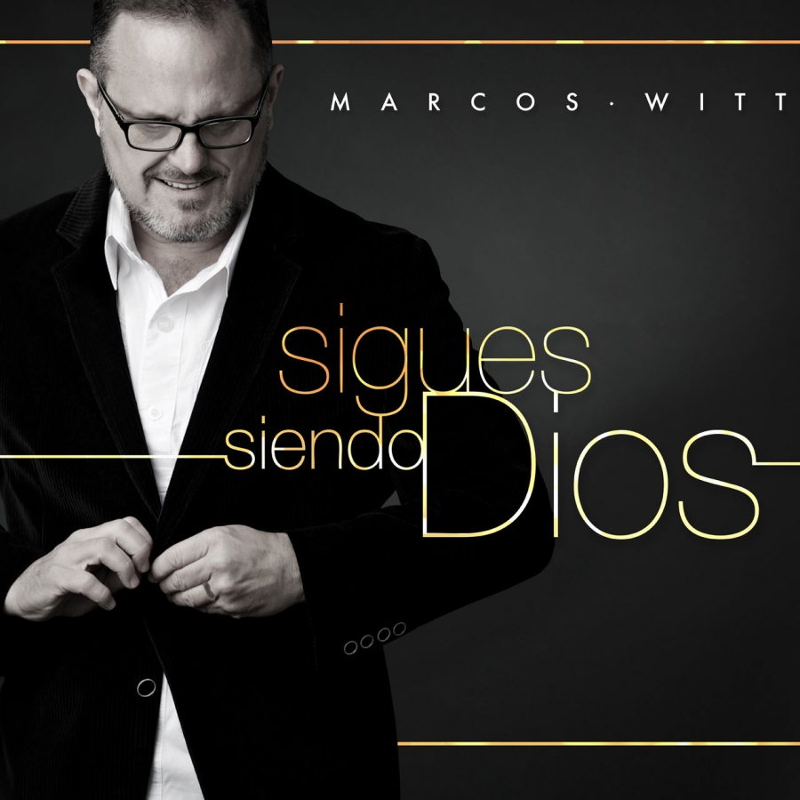 Marcos Witt — Sigues Siendo Dios cover artwork