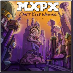 MxPx — Can&#039;t Keep Waiting cover artwork