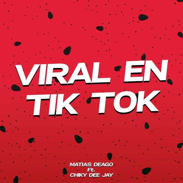 Matias Deago & Chiky Dee Jay Viral en Tik Tok (Remix) cover artwork
