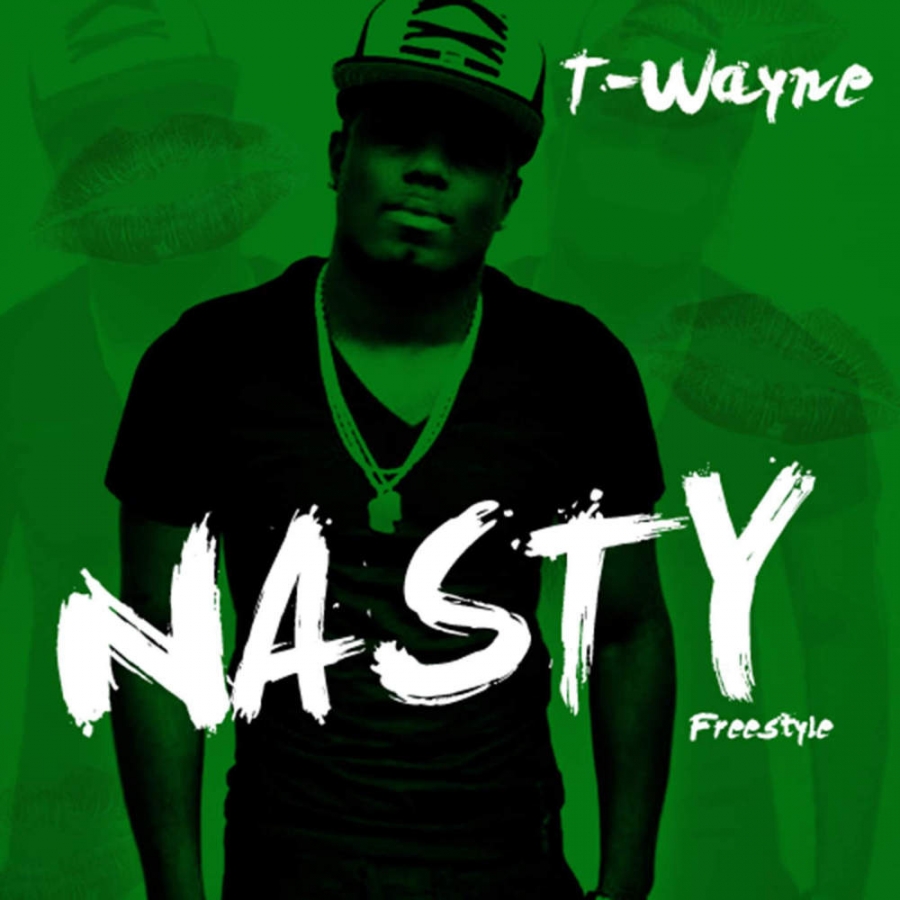 T-Wayne Nasty Freestyle cover artwork