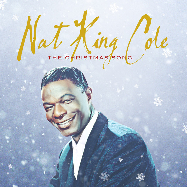 Nat King Cole — The Christmas Song (Merry Christmas To You) cover artwork