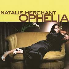 Natalie Merchant Ophelia cover artwork