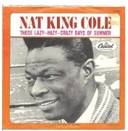 Nat King Cole — Those Lazy-Hazy-Crazy Days of Summer cover artwork