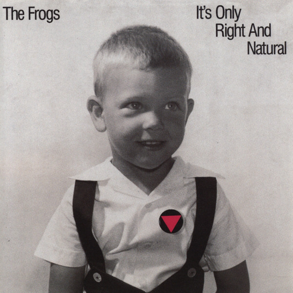 The Frogs It&#039;s Only Right and Natural cover artwork