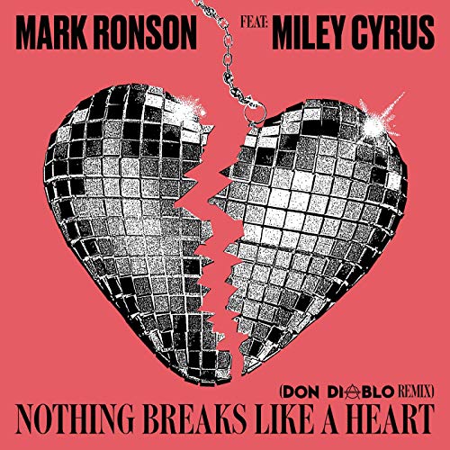 Mark Ronson featuring Miley Cyrus — Nothing Breaks Like a Heart (Don Diablo Remix) cover artwork