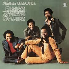 Gladys Knight and the Pips — Neither One of Us (Wants to Be the First to Say Goodbye) cover artwork