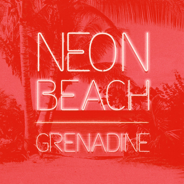 Neon Beach — Grenadine cover artwork
