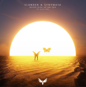 SLANDER, Synymata, & Elle Vee — Never Give Up On You (with Elle Vee) cover artwork