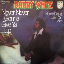 Barry White Never, Never Gonna Give You Up cover artwork