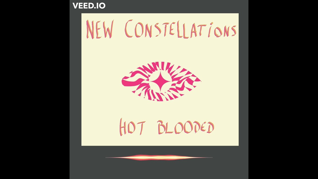 New Constellations Hot Blooded cover artwork
